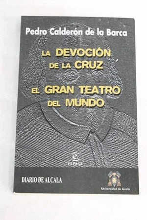 LA DEVOCIÓN DE LA CRUZ/EL GRAN TEATRO DEL MUNDO