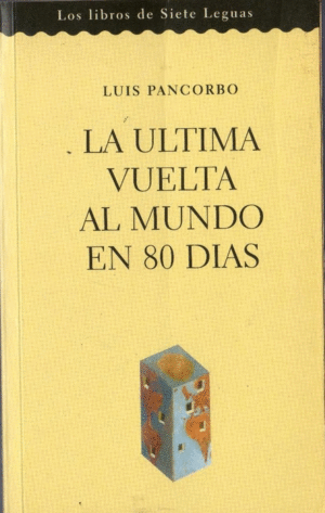 LA ÚLTIMA VUELTA AL MUNDO EN 80 DÍAS