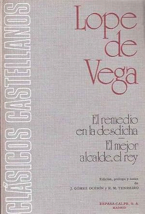 EL REMEDIO EN LA DESDICHA/EL MEJOR ALCALDE EL REY