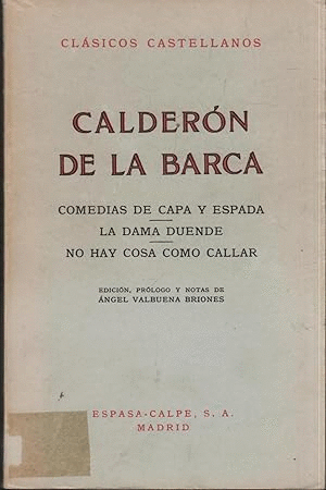 COMEDIAS DE CAPA Y ESPADA/LA DAMA DUENDE/ NO HAY COSA COMO CALLAR