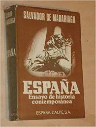 ESPAÑA: ENSAYO DE HISTORIA CONTEMPORÁNEA (TAPA DURA)(SIN SOBRECUBIERTA)