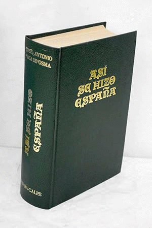 ASÍ SE HIZO ESPAÑA (TAPA DURA)