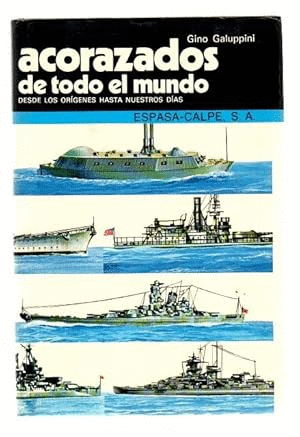 ACORAZADOS DE TODO EL MUNDO DESDE LOS ORÍGENES HASTA NUESTROS DÍAS (TAPA DURA)