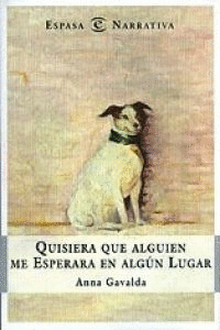 QUSIERA QUE ALGUIEN ME ESPERARA EN ALGÚN LUGAR