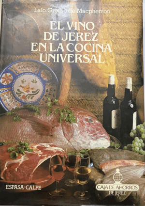 EL VINO DE JEREZ EN LA COCINA UNIVERSAL (TAPA DURA)(CORTE SOBRECUBIERTA PARTE SUPERIOR PORTADA)