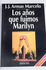 LOS AÑOS QUE FUIMOS MARILYN