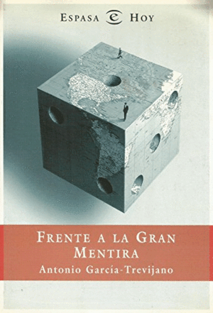FRENTE A LA GRAN MENTIRA