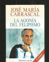 LA AGONÍA DEL FELIPISMO