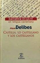 CASTILLA, LO CASTELLANO Y LOS CASTELLANOS