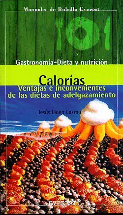 CALORÍAS: VENTAJA E INCONVENIENTES DE LAS DIETAS DE ADELGAZAMIENTO