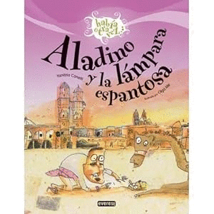 ALADINO Y LA LÁMPARA ESPANTOSA (TAPA DURA )