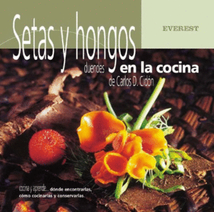 SETAS Y HONGOS, DUENDES EN LA COCINA (TAPA DURA)