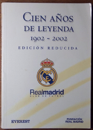 100 AÑOS DE LEYENDA (1902-2002)