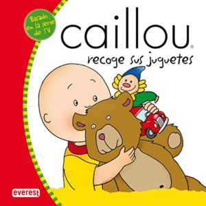 CAILLOU RECOGE SUS JUGUETES (TAPA DURA)