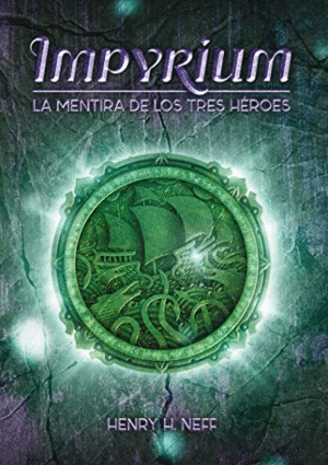 IMPYRIUM : LA MENTIRA DE LOS TRES HÉROES