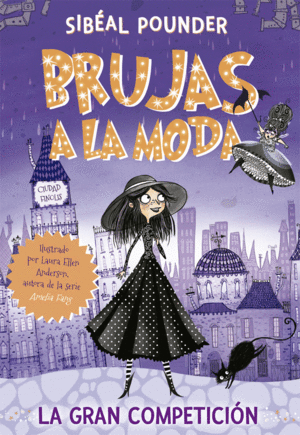 BRUJAS A LA MODA 1 : LA GRAN COMPETICIÓN