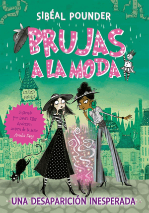 BRUJAS A LA MODA 2. UNA DESAPARICIÓN INESPERADA