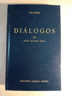 DIÁLOGOS III : FEDÓN, BANQUETE, FEDRO (TAPA DURA)(FIRMA ANTERIOR PROPIETARIO)