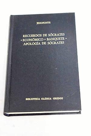 RECUERDOS DE SÓCRATESECONÓMICO ; BANQUETE ; APOLOGÍA DE SÓCRATES