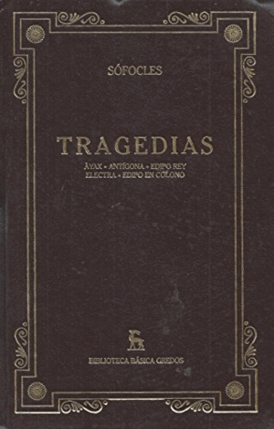TRAGEDIAS: ÁYAX/ANTÍGONA/EDIPO REY/ELECTRA/EDIPO EN COLOMBO (TAPA DURA)