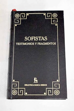 SOFISTAS. TESTIMONIOS Y FRAGMENTOS (TAPA DURA)