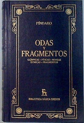 ODAS Y FRAGMENTOS. OLÍMICAS-PÍTICAS-NEMEAS-ÍSTMICAS-FRAGMENTOS (TAPA DURA)