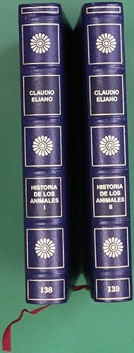 HISTORIA DE LOS ANIMALES. 2 TOMOS. LIBROS I-VIII/LIBROS IX-XVII. (TAPA DURA)