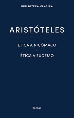 ÉTICA A NICÓMACO. ÉTICA A EUDEMO (TAPA DURA)