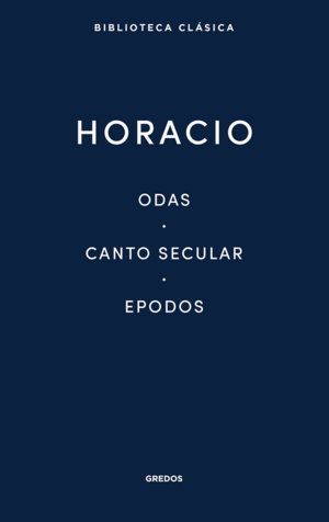 ODAS. CANTO SECULAR. EPODOS (TAPA DURA)