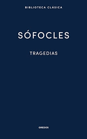 TRAGEDIAS (ÁYAX. LAS TRAQUINIAS. ANTÍGONA. EDIPO REY.ELECTRA. FILOCTETES. EDIPO EN COLONO) (TAPA DURA)
