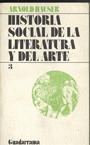 HISTORIA SOCIAL DE LA LITERATURA Y EL ARTE VOL 3