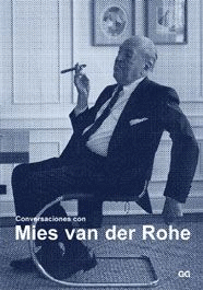 CONVERSACIONES CON MIES VAN DER ROHE