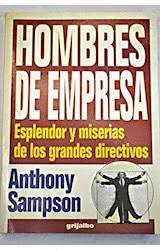 HOMBRES DE EMPRESA : ESPLENDOR Y MISERIAS DE LOS GRANDES DIRECTIVOS