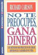 NO TE PREOCUPES, GANA DINERO