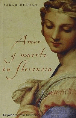 AMOR Y MUERTE EN FLORENCIA (TAPA DURA)