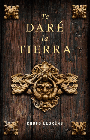 TE DARÉ LA TIERRA (TAPA DURA)