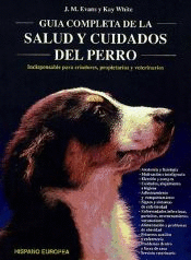 GUÍA COMPLETA DE LA SALUD Y CUIDADOS DEL PERRO