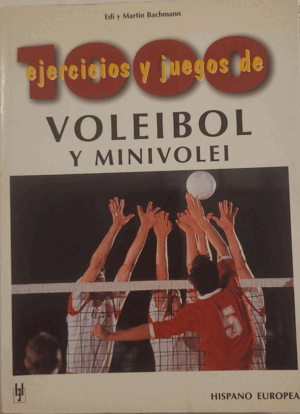1000 EJERCICIOS Y JUEGOS DE VOLEIBOL Y MINIVOLEI