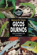 MANUALES DEL TERRARIO. GECOS DIURNOS