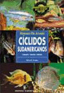 MANUALES DEL ACUARIO. CÍCLIDOS SUDAMERICANOS