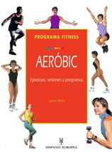 AERÓBIC: EJERCICIOS, SESIONES Y PROGRAMAS