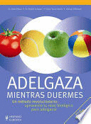 ADELGAZA MIENTRAS DUERMES