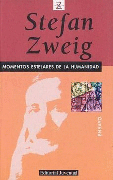 MOMENTOS ESTELARES DE LA HUMANIDAD