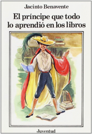 EL PRINCIPE QUE TODO LO APRENDIO ENLOS LIBROS (PORTADA CON MARCAS)
