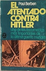 EL ATENTADO CONTRA HITLER (20 DE JULIO DE 1944)
