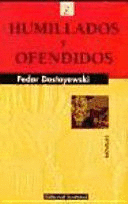 HUMILLADOS Y OFENDIDOS