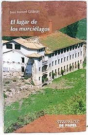 EL LUGAR DE LOS MURCIÉLAGOS