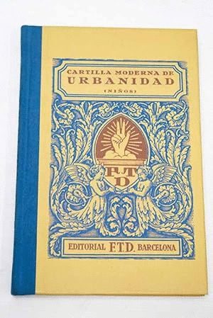 EL LIBRO DE ESPAÑA Y CARTILLA MODERNA DE URBANIDAD