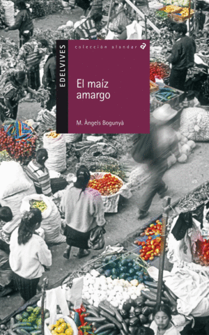 EL MAÍZ AMARGO