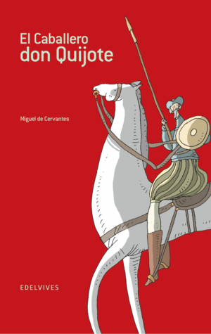 EL CABALLERO DON QUIJOTE (TAPA DURA)